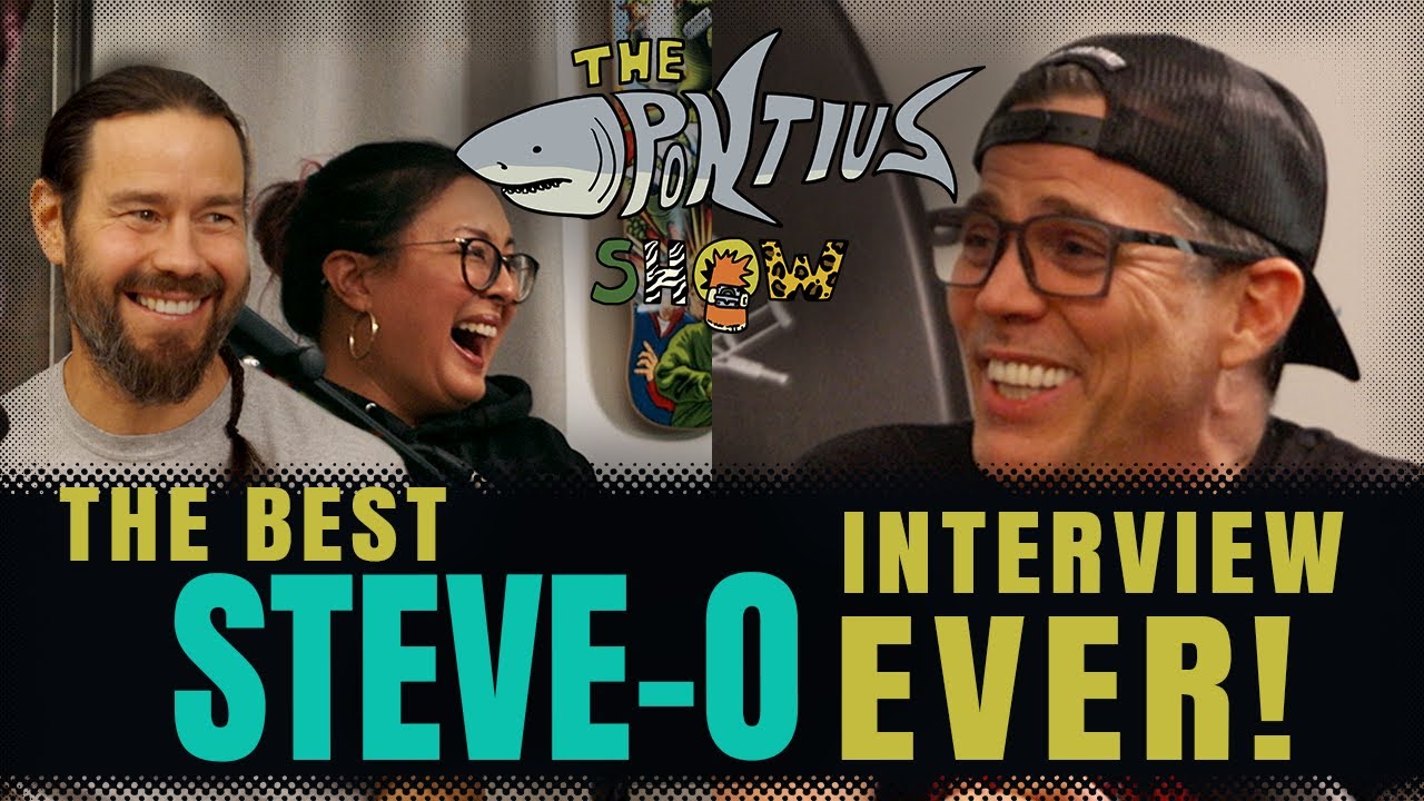 The Pontius Show - The Best Steve-O Interview Ever! - with Steve-O
