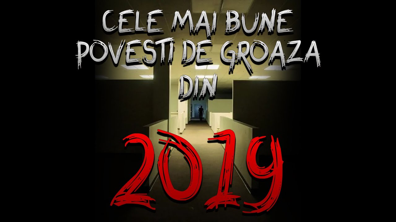 REUPLOAD - Cele Mai Bune Povești de groaza din 2019