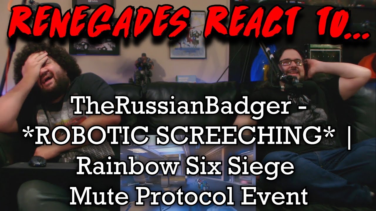 Реакция ренегатов на... @TheRussianBadger — КРИК РОБОТА | Событие протокола молчания Rainbow Six ...