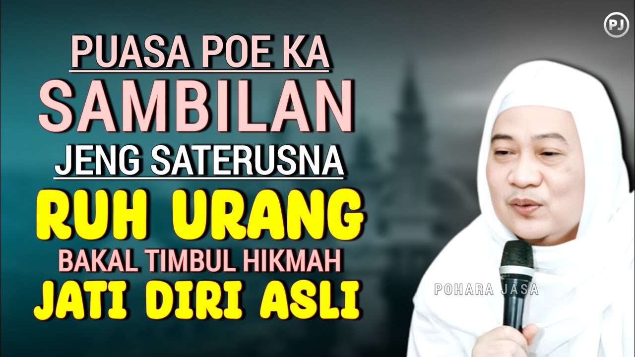POEAN KA SALAPAN PUASA BAKAL TIMBUL JATI DIRI URANG NU ASLI | Abuya uci