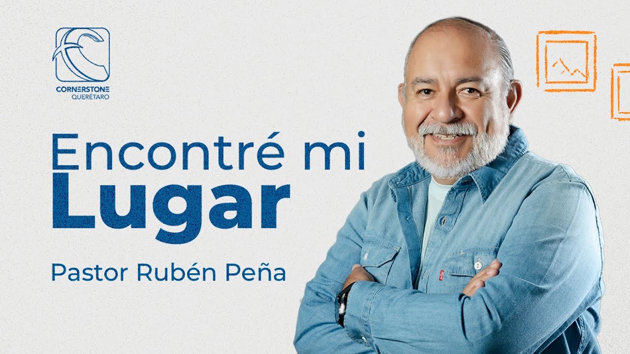 Encontré mi LUGAR | Pastor Rubén Peña