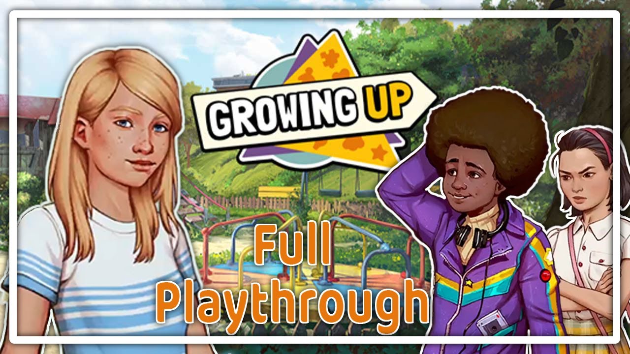Let's Play Growing Up [ Full Playthrough ]