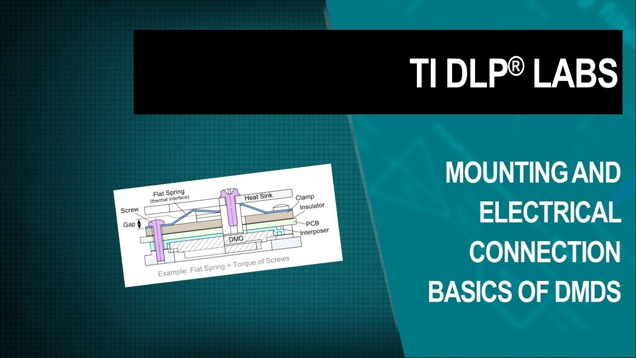 Mounting and Electrical Connection Basics of DMDs