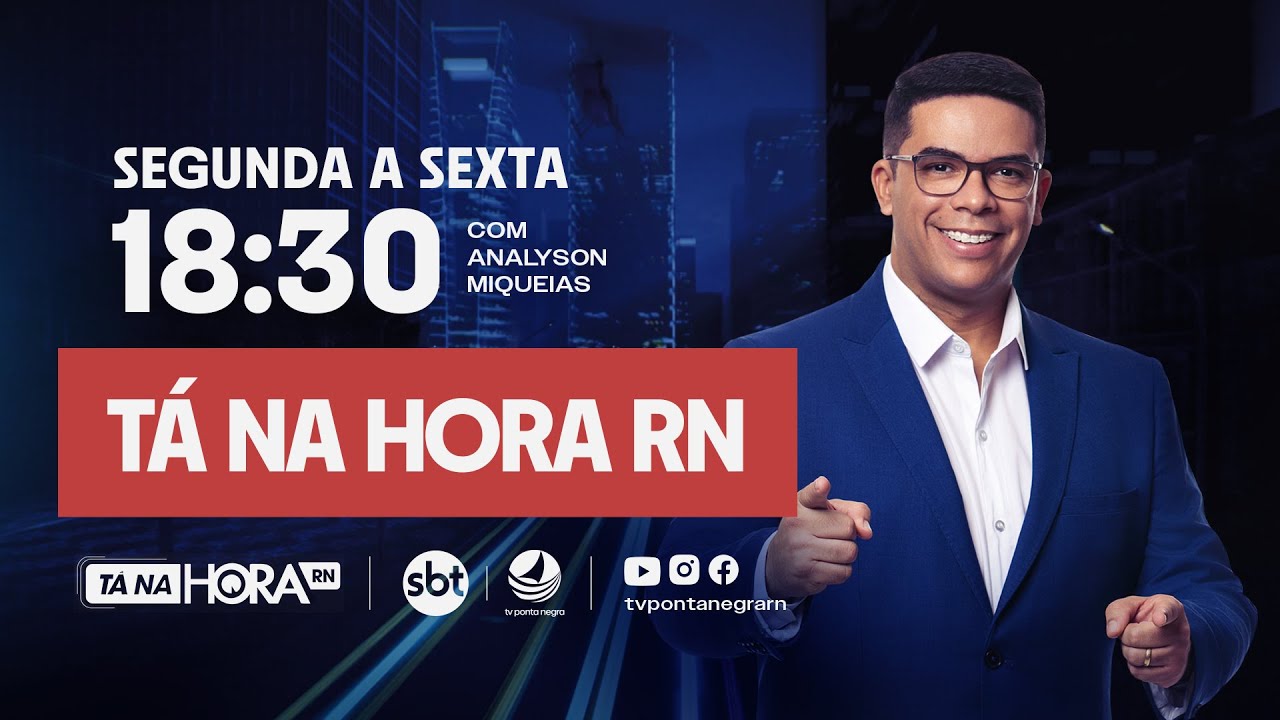 TV Ponta Negra - SBT - AO VIVO - Tá na Hora RN com Analyson Miqueias - 26/02/2026