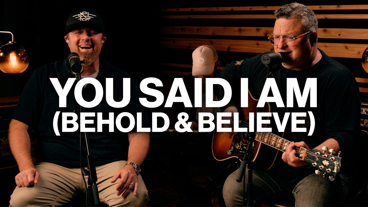 You Said I Am (Behold and Believe) | Shane & Shane | Worship Together Session