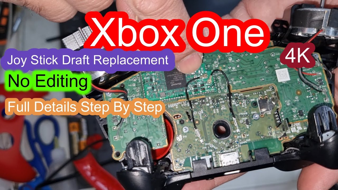 XBox One Controller Joy Stick Replacement 4K Full Guided Step by Step