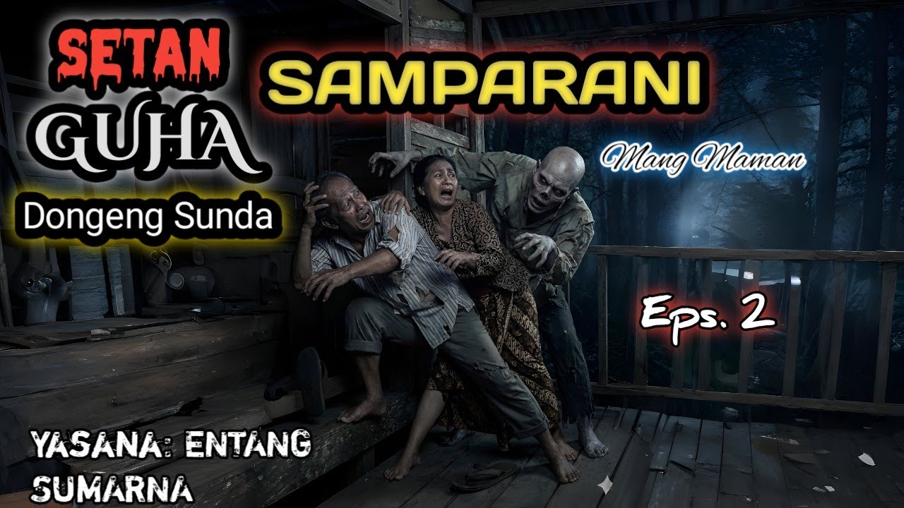 Dongeng Sunda SETAN GUHA SAMPARANI Eps 2 Mang Maman