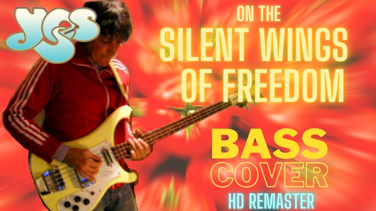 Yes - On the Silent Wings of Freedom (Chris Squire bass cover) [HD remaster]
