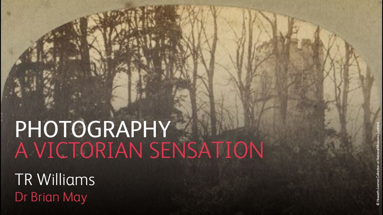 Photography: A Victorian Sensation – TR Williams