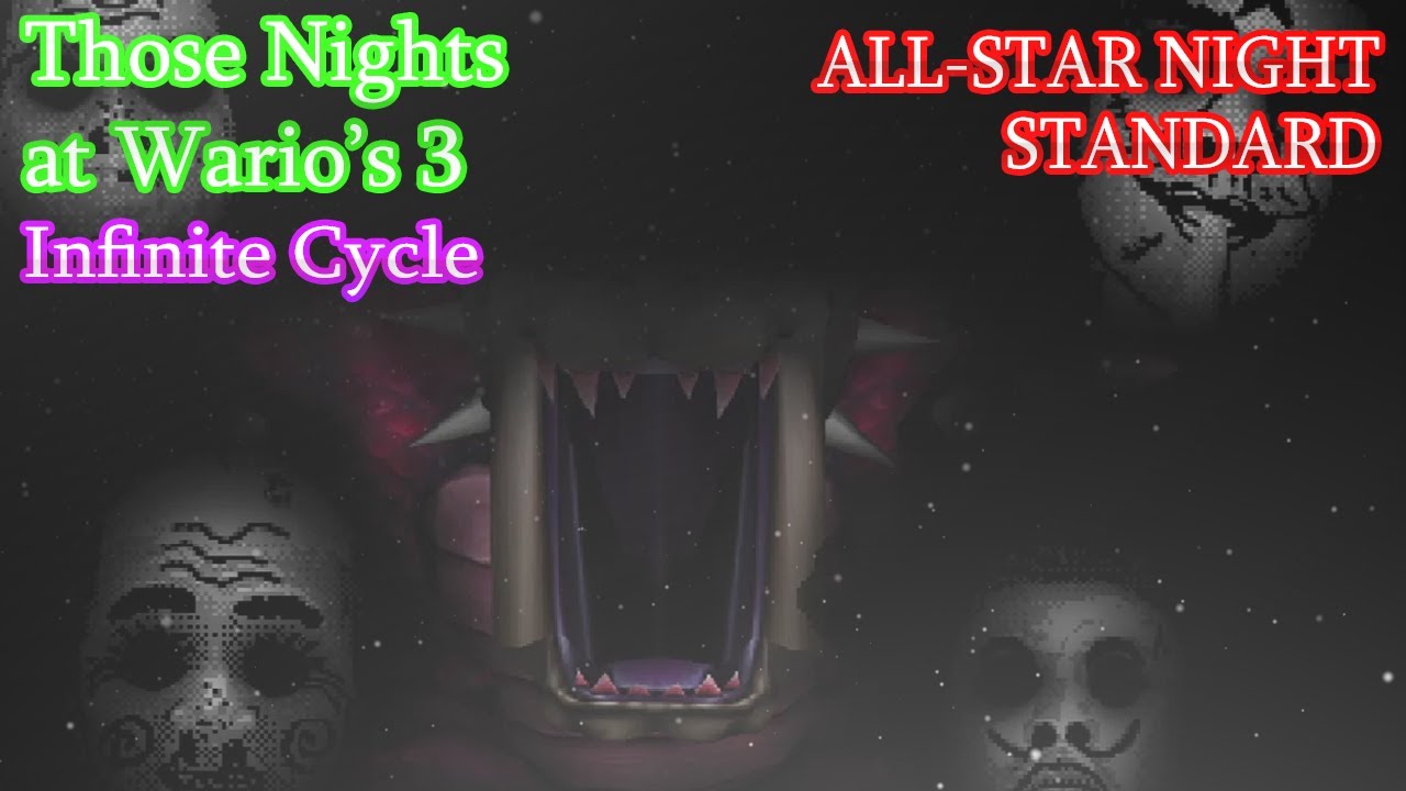 Those Nights at Wario's 3: Infinite Cycle || ALL-STAR NIGHT STANDARD COMPLETED [MAX MODE]