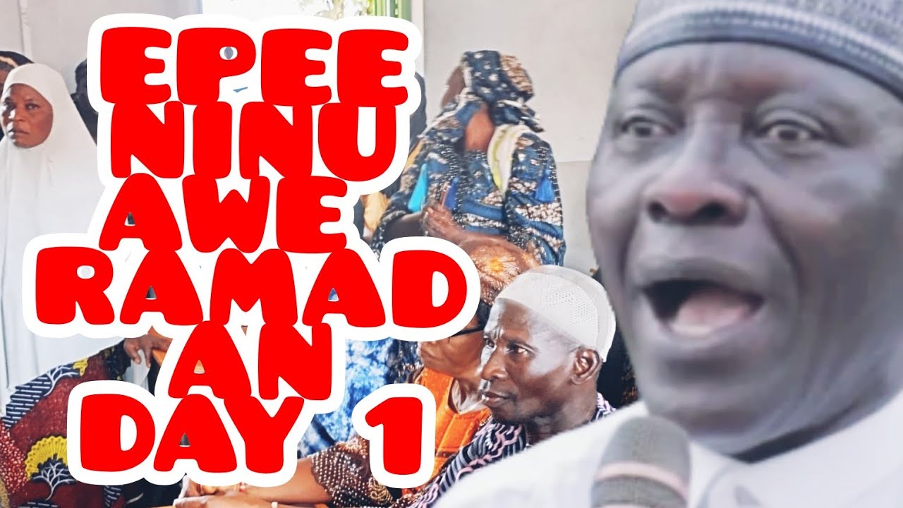 EPEE NINU AWE RAMADAN DAY 1 LATEST ISLAMIC LECTURE 2025 SHEIKH BUHARI OMO MUSA AJIKOBI 1