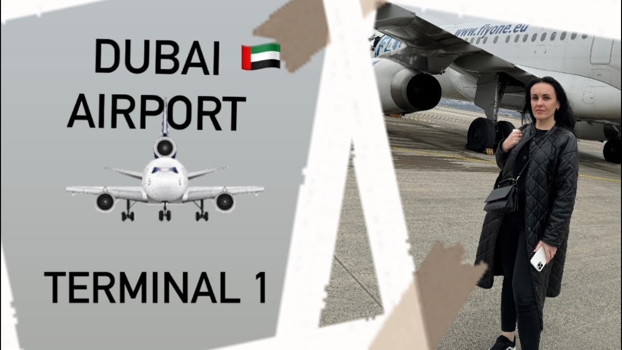 🇦🇪 Dubai Airport Terminal 1