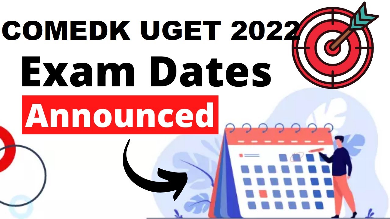 COMEDK UGET 2022 Dates (Announced) - Check COMEDK UGET 2022 Complete Exam Dates & Schedule Here