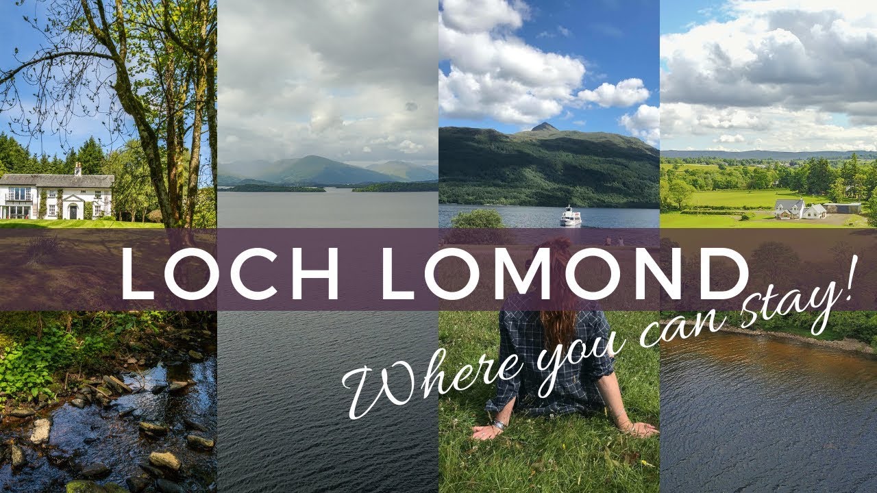 LOCH LOMOND SCOTLAND | COTTAGES & CASTLES