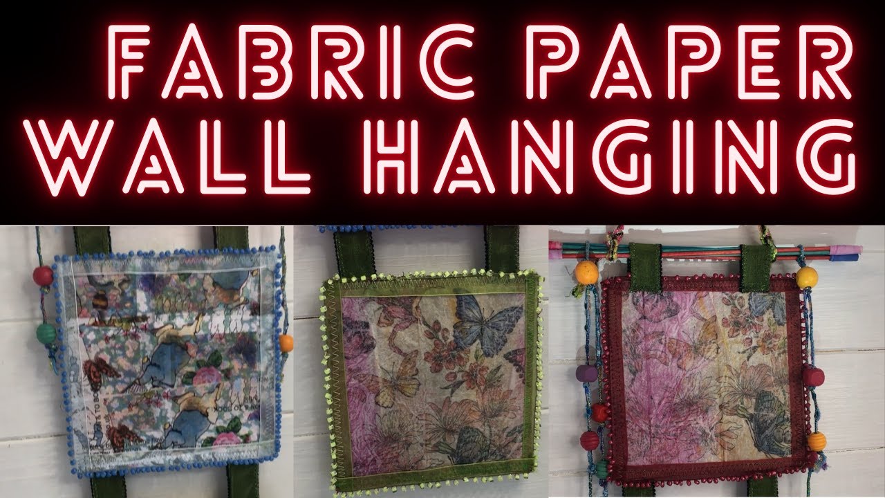 How to make a fabric paper wall hanging