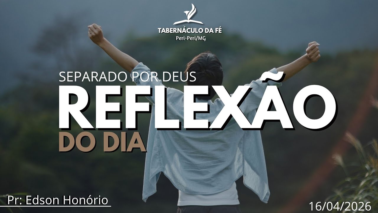 Reflex&atilde;o do Dia | SEPARADO POR DEUS