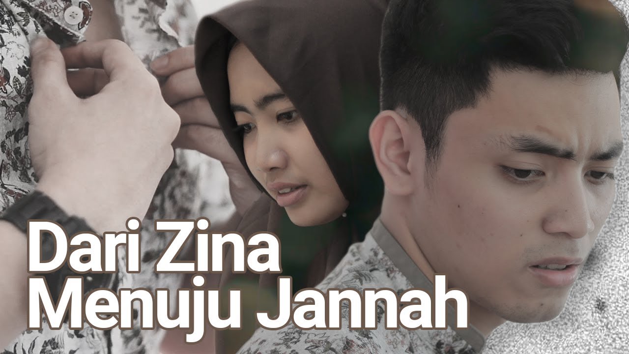 Dari Zina Menuju Jannah - Film Pendek Inspirasi