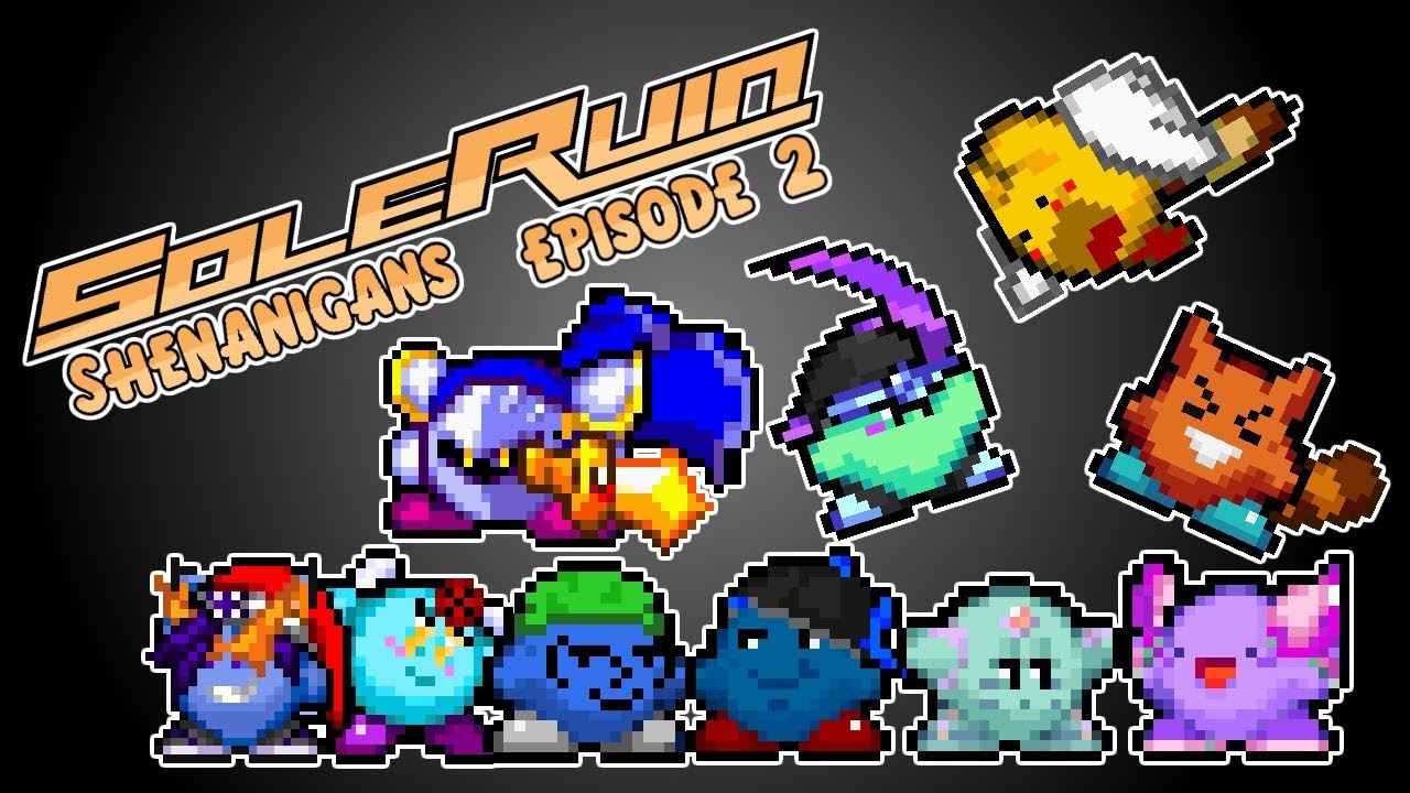 SoleRuin Shenanigans Episode 2