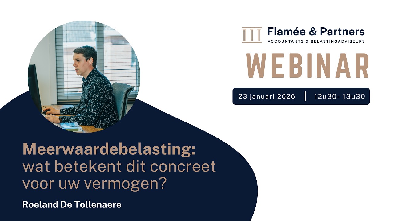 Webinar | Meerwaardebelasting: wat betekent dit concreet voor uw vermogen?