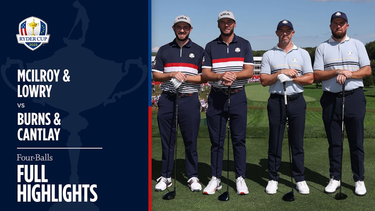 McIlroy & Lowry vs Burns & Cantlay | Friday Four-Balls | 2025 Ryder Cup