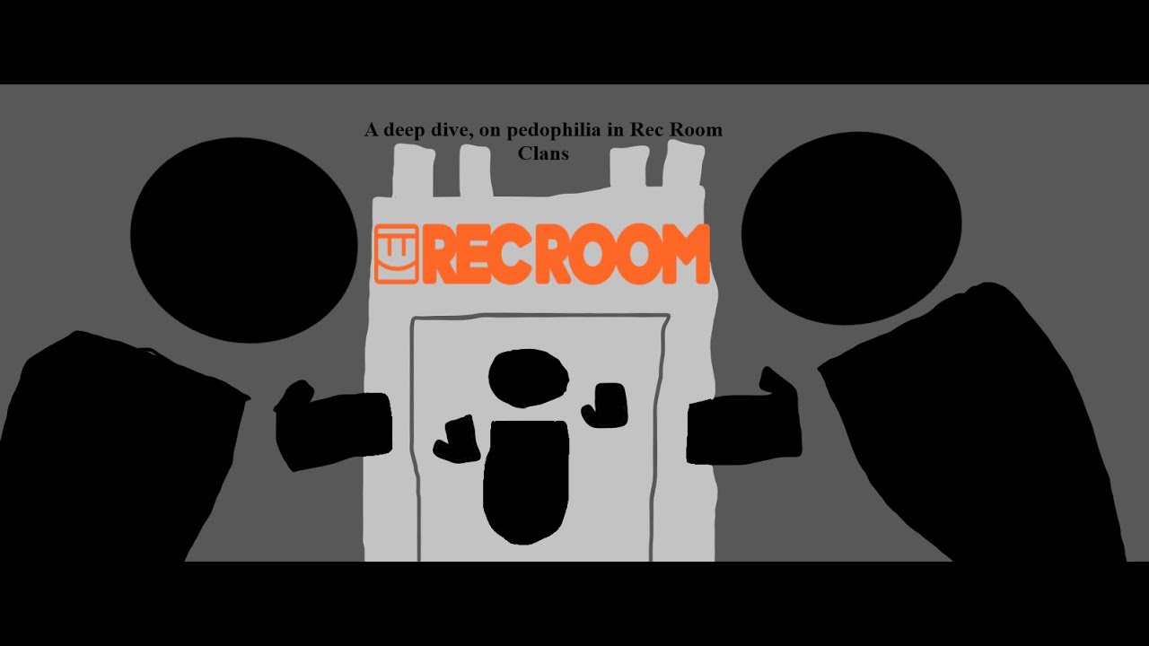 We need to discuss pedophilia in Rec Room Clans.