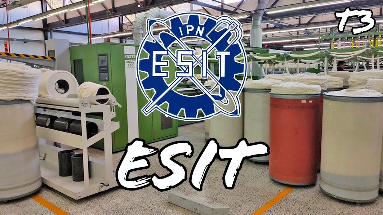 ¡La MEJOR escuela de Ingeniería Textil en México! ESIT (IPN) | GANG