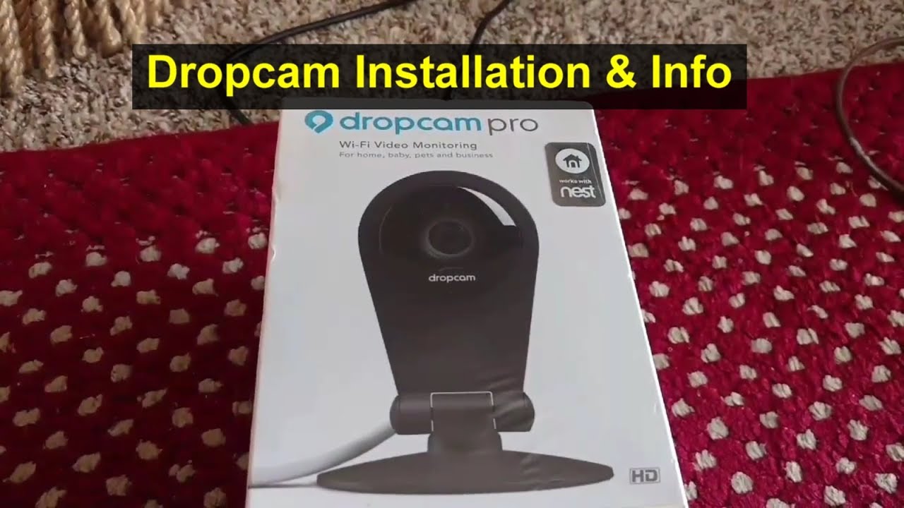 Dropcam Pro installation and other information. - VOTD