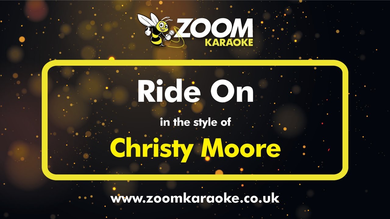 Christy Moore - Ride On (Karaoke Version) with Lyrics On Screen