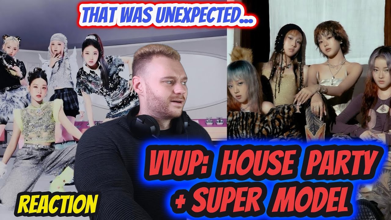 FIRST reaction to VVUP (Super Model + House Party)