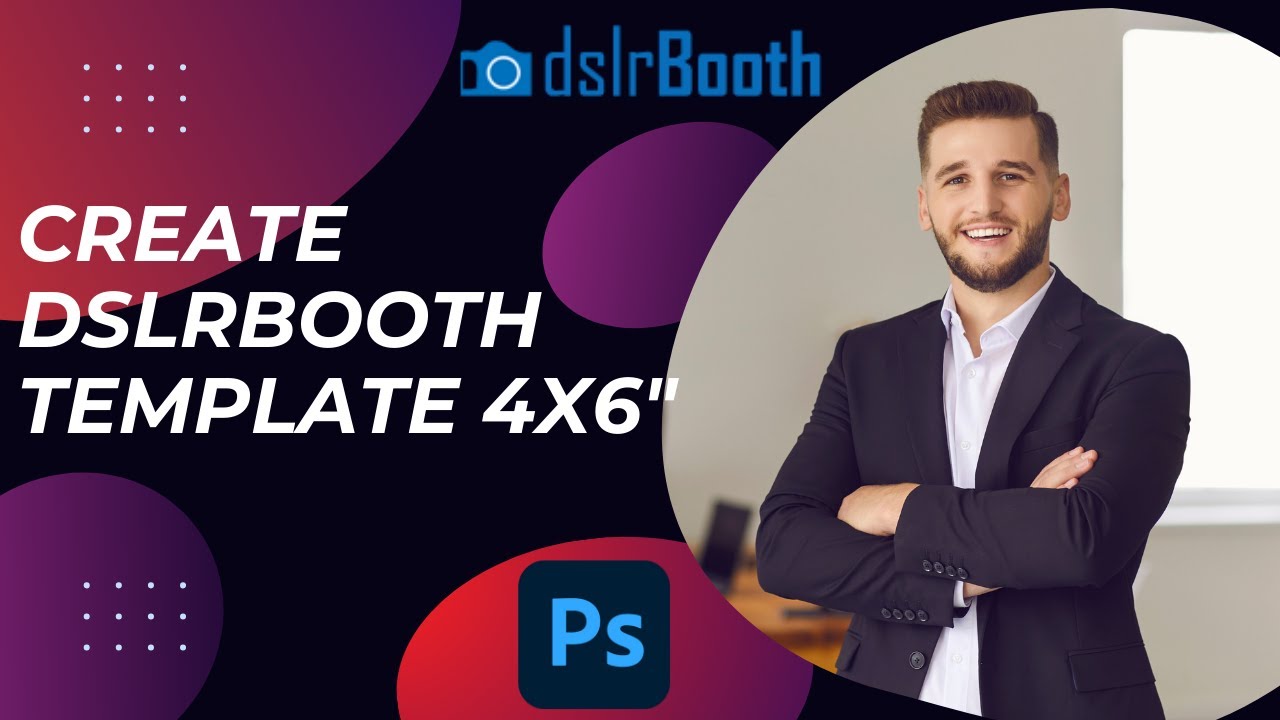 How to create photo booth template with DSLRbooth?