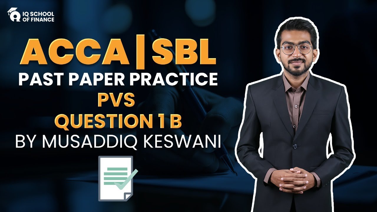 ACCA | SBL | Past Paper Practice | PVS Question # 1B
