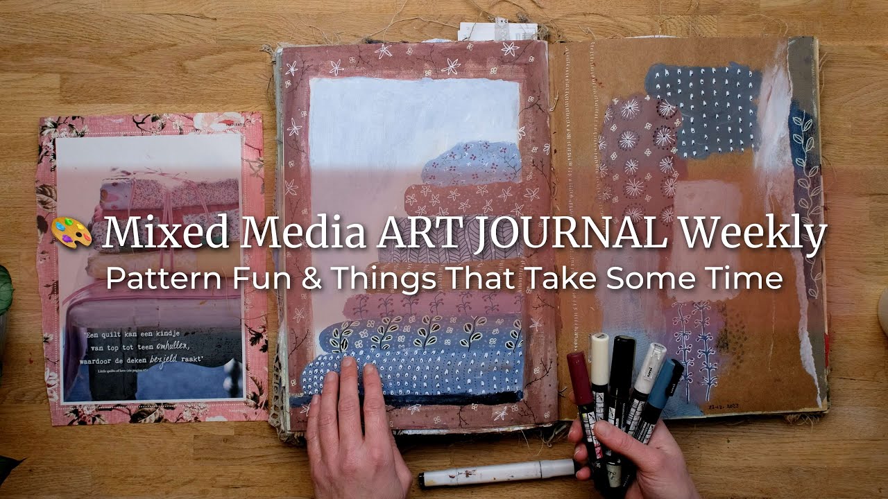 🎨 ART JOURNAL Weekly | Pattern Fun & Things That Take Some Time  #artjournal