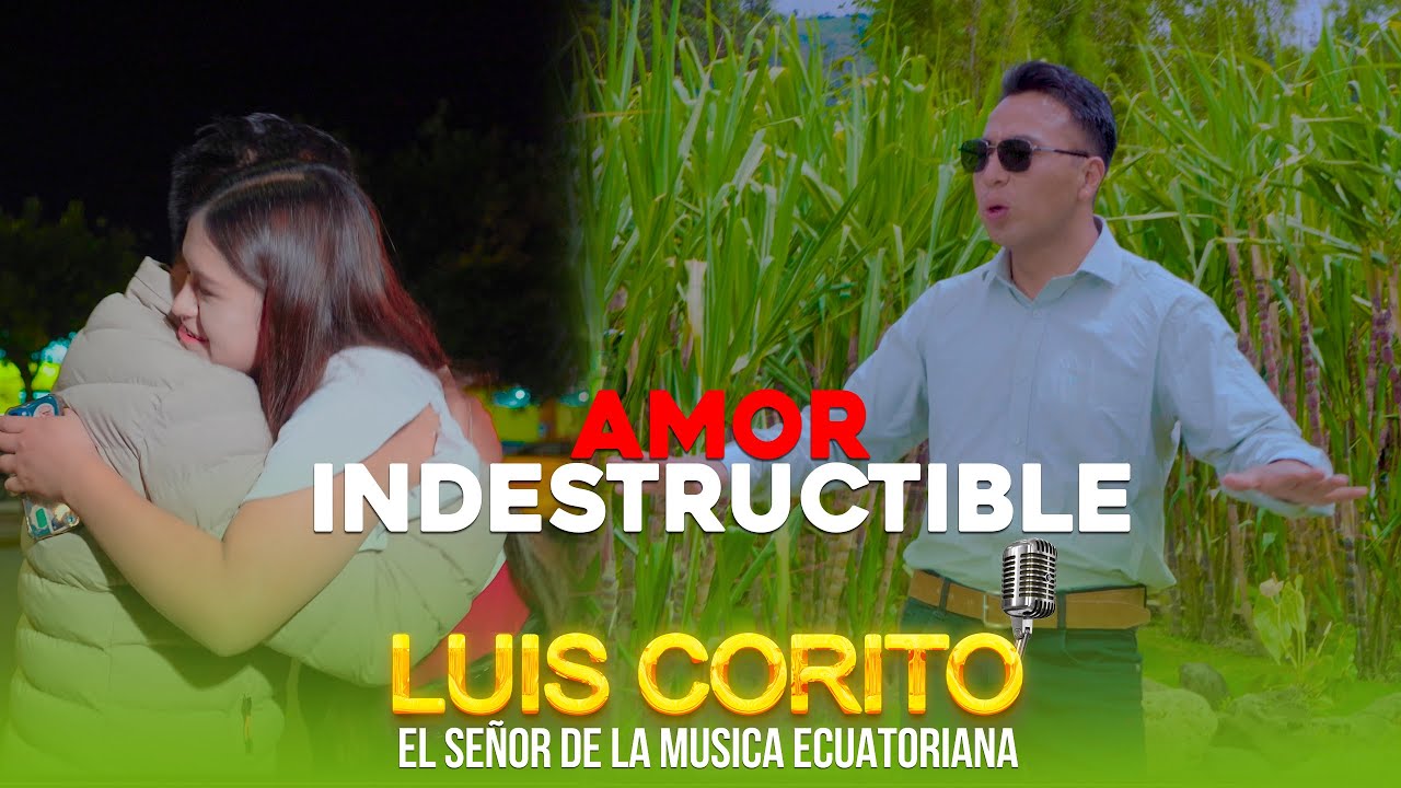 Amor Indestructible - Luis Corito 2026 ((VIDEO OFICIAL C4K ))
