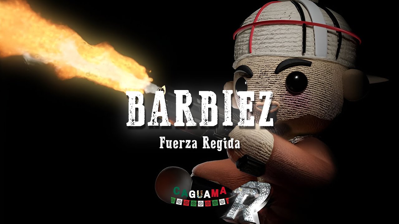 Fuerza Regida - BARBIEZ (Letra/Lyrics)