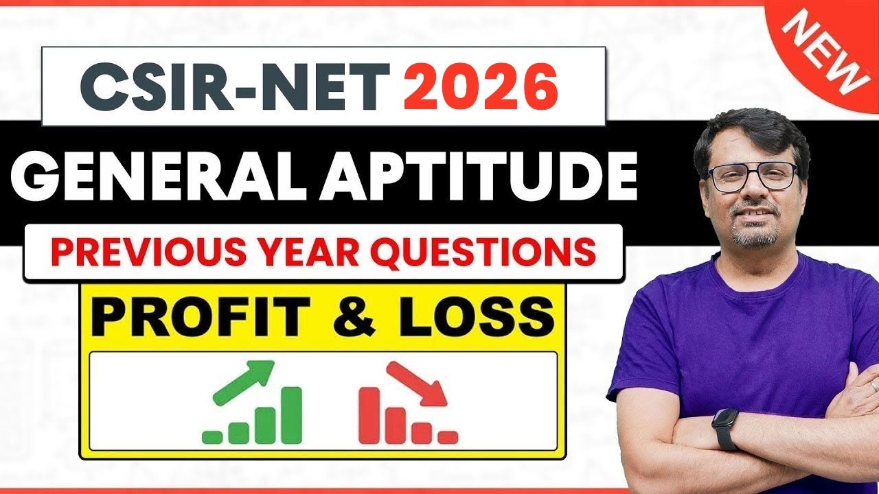 Profit And Loss Best Shortcut Tricks | PYQs Based on Profit & Loss | CSIR NET General Aptitude 2025
