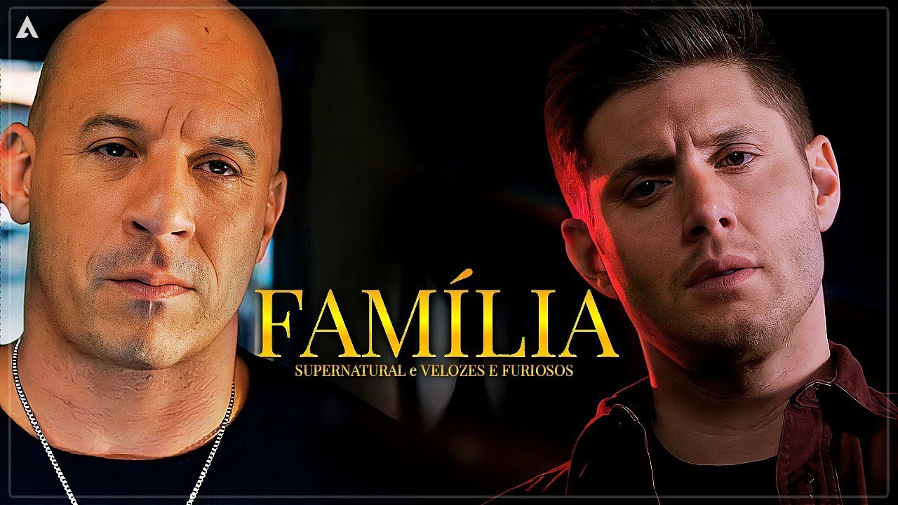 A FAMÍLIA NÃO ACABA EM SANGUE. [Supernatural & Velozes e Furiosos]