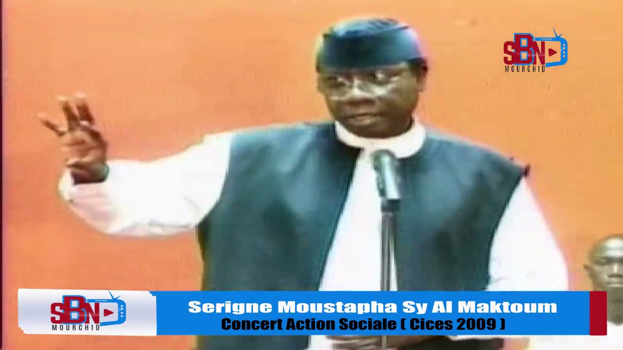 Discours Serigne Moustapha Sy Al Maktoum; Concert Action Sociale ( Cices 2009 )