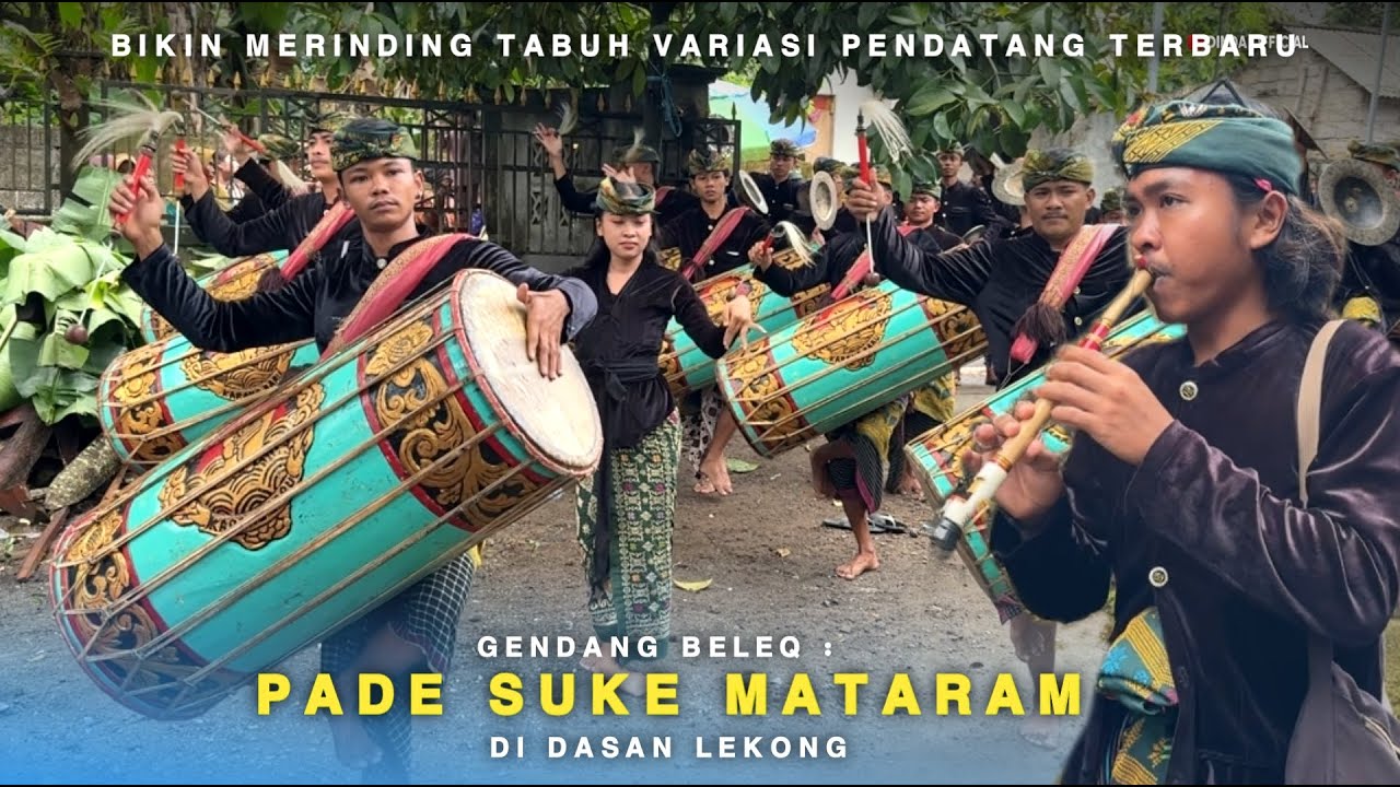 BIKIN MERINDING TABUH PEMBUKA VARIASI PENDATANG TERBARU GENDANG BELEQ PADE SUKE MATARAM