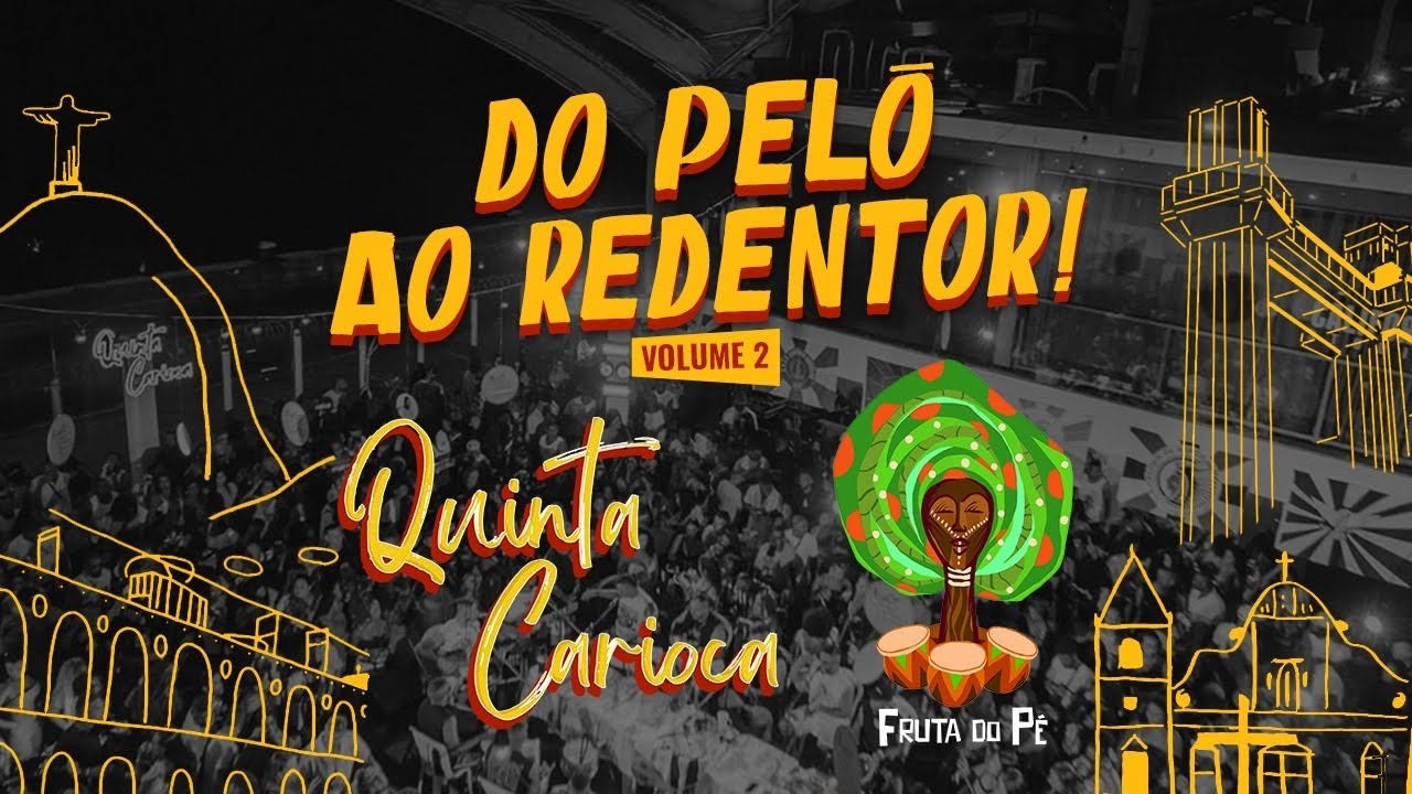 QUINTA CARIOCA & FRUTA DO PÉ - DO PELÔ AO REDENTOR (VOLUME 2)🍃✨