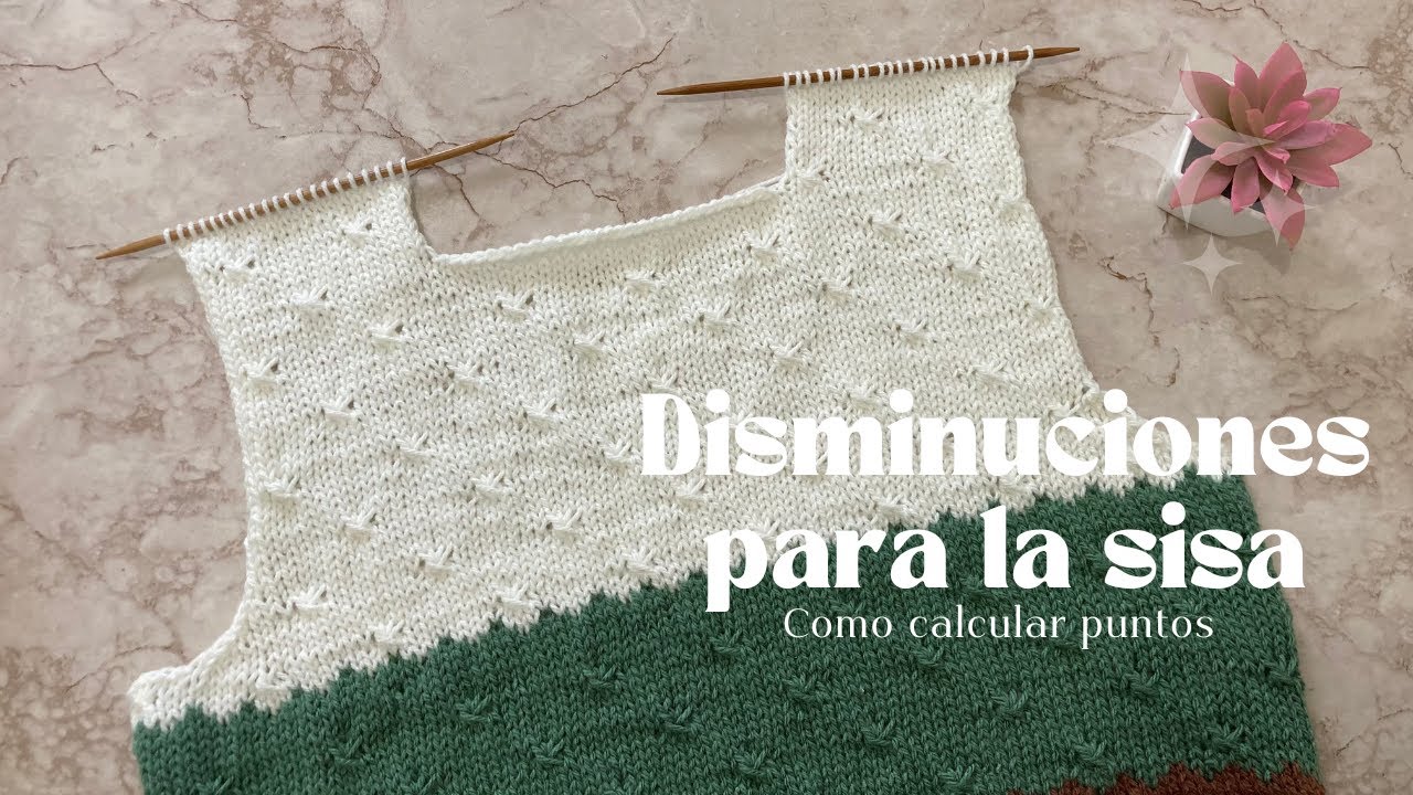 COMO CALCULAR DISMINUCIONES PARA LA SISA // Teje a Tu Medida #dosagujas #tutorial