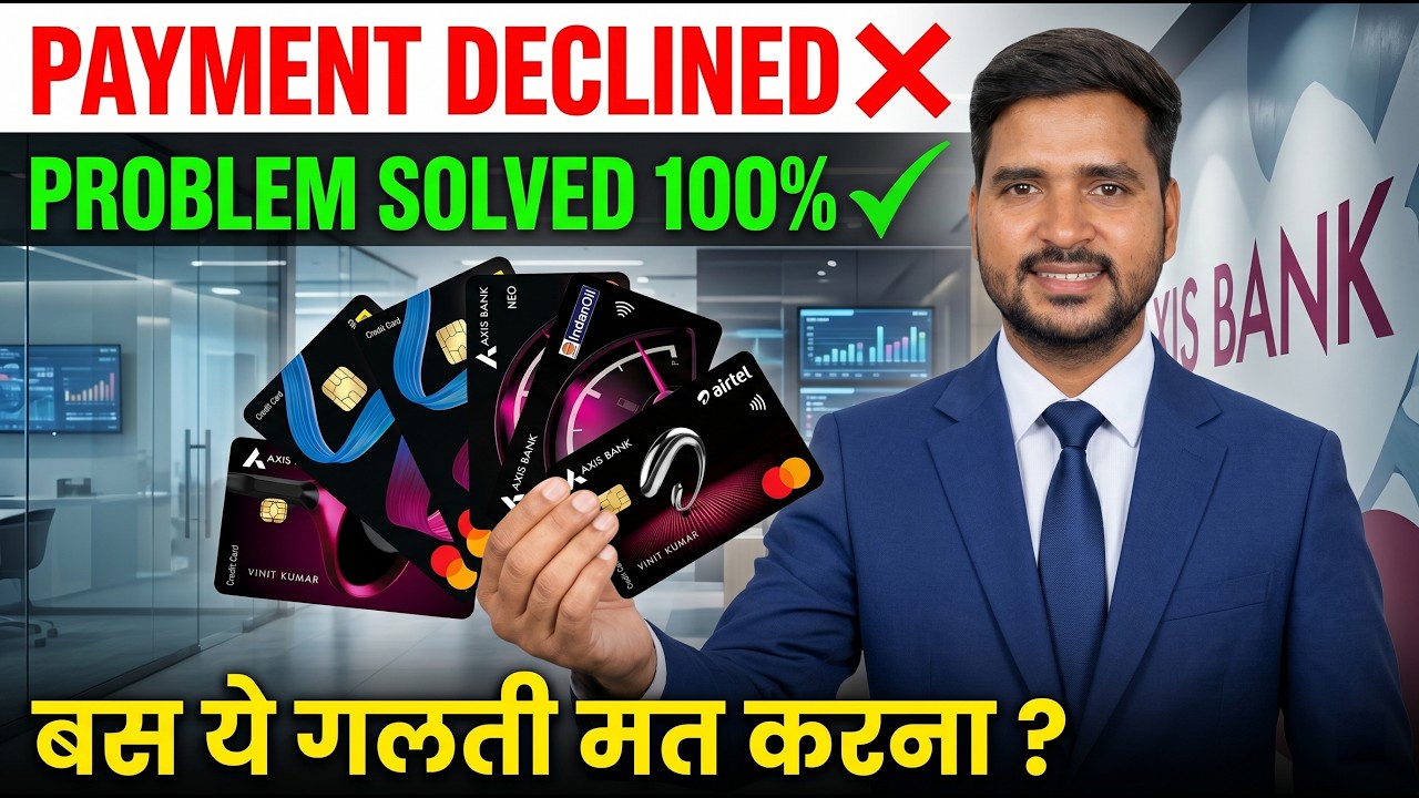 How to Resolve Transaction on Axis Bank Credit Card Has Been Declined Due to Security Reasons issues