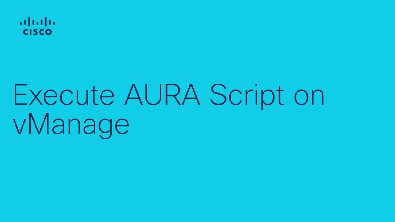 How to Execute the AURA Script on Cisco vManage | SD-WAN Automation Guide