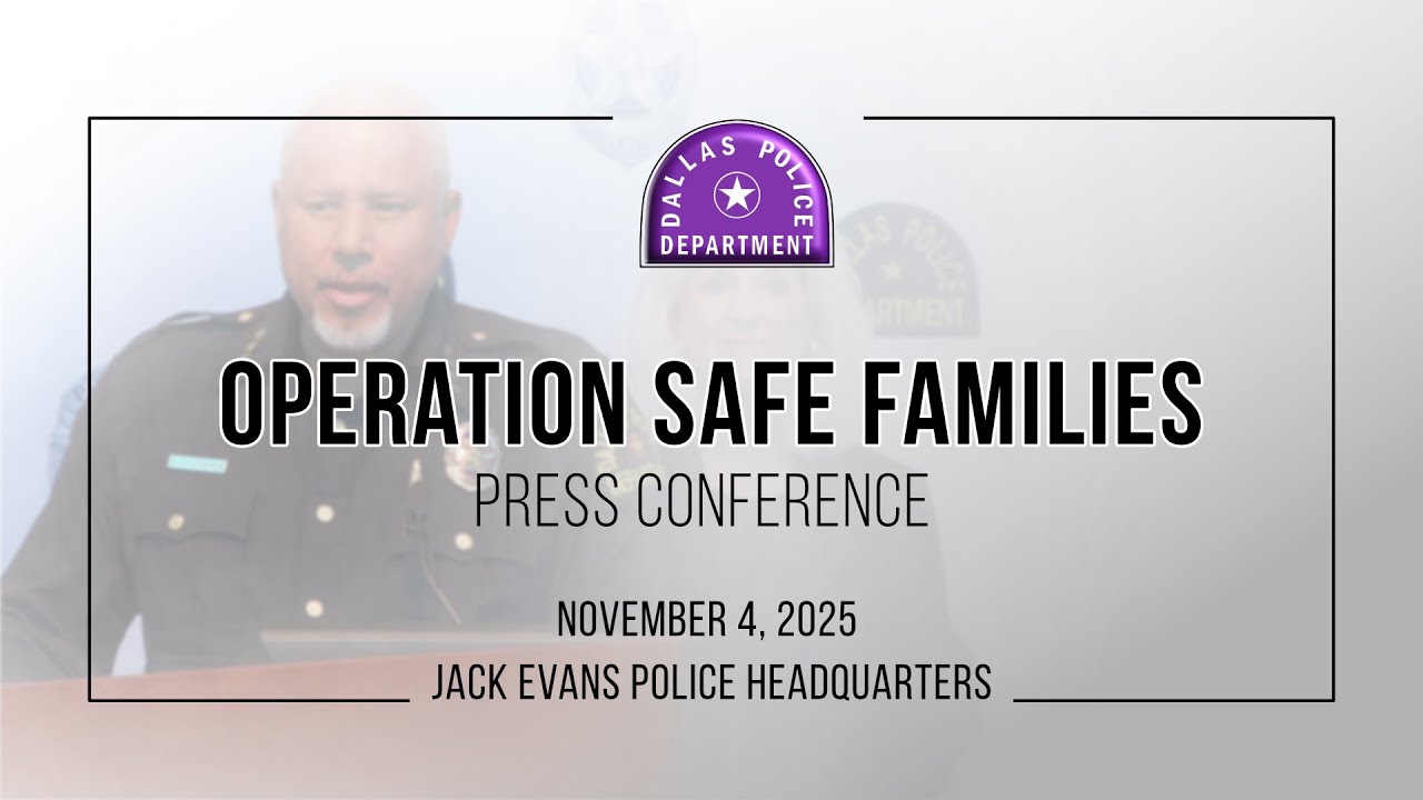 Dallas PD | Operation Safe Families | Press Conference