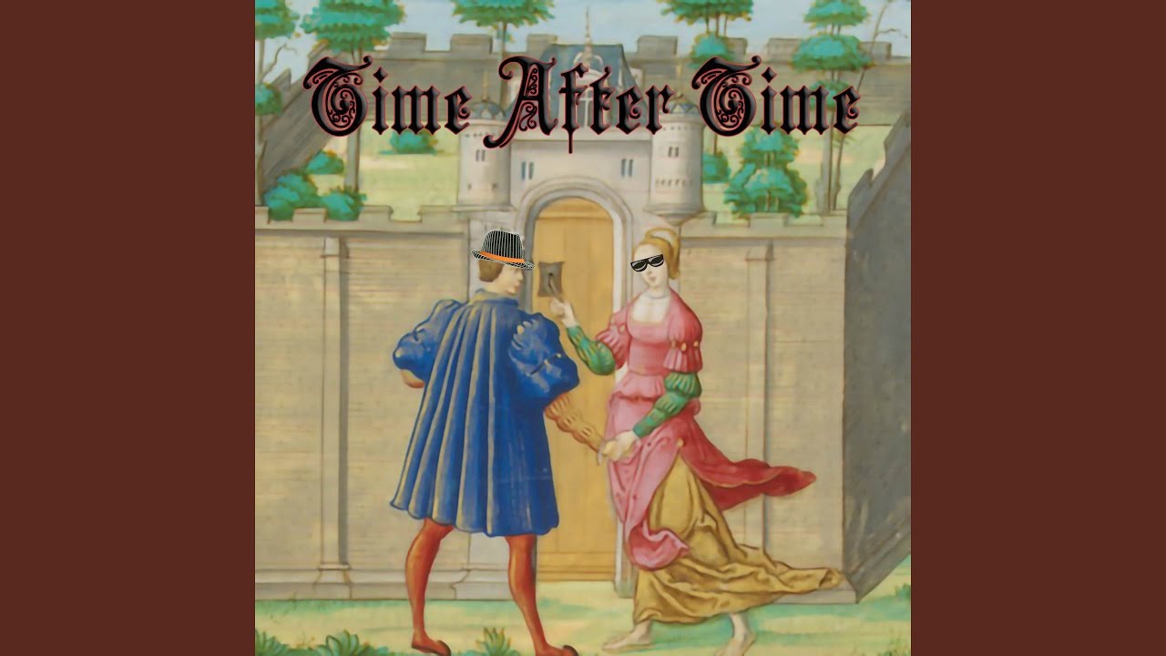 Time After Time (Medieval Version)