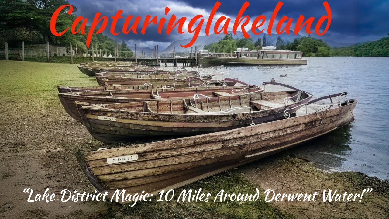 Lake District magic | 10 Miles around Derwent Water