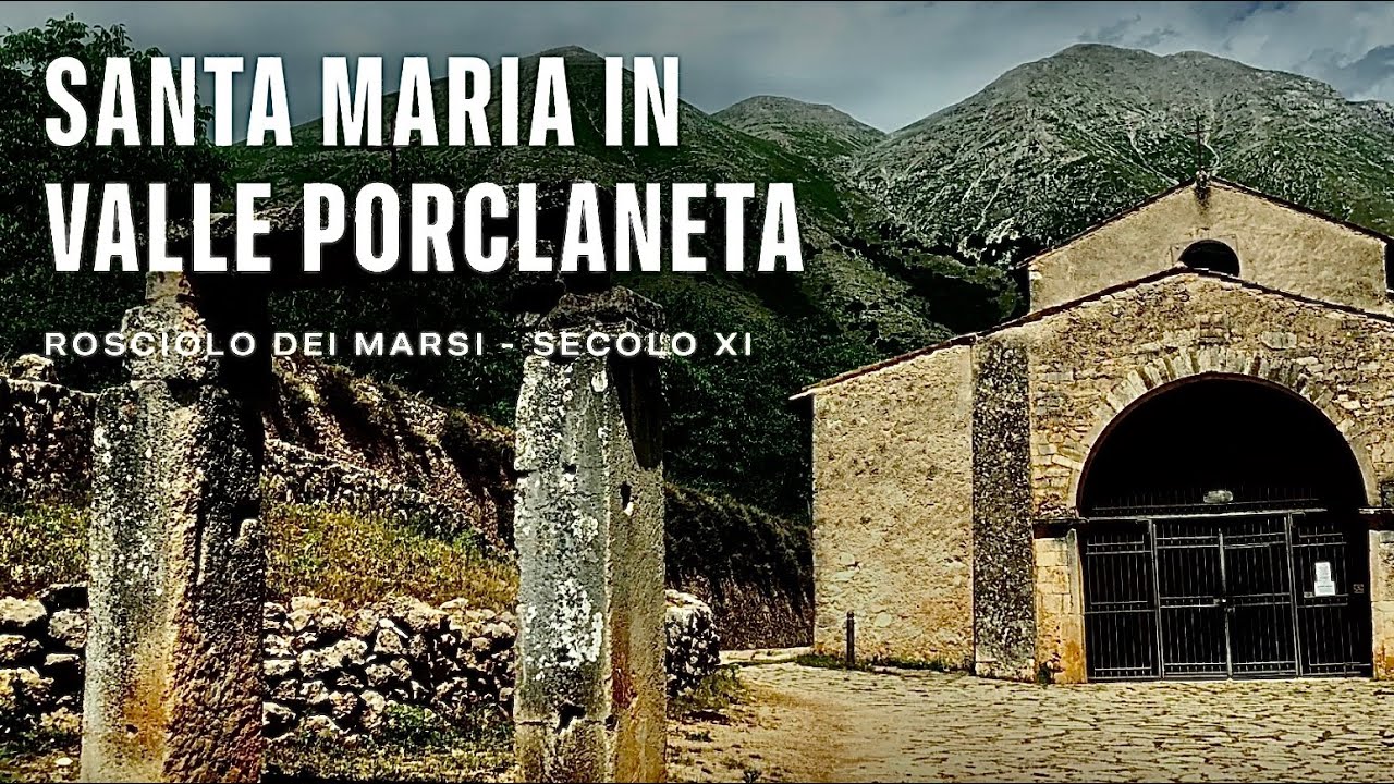 Santa Maria in Valle Porclaneta - Rosciolo dei Marsi (AQ).