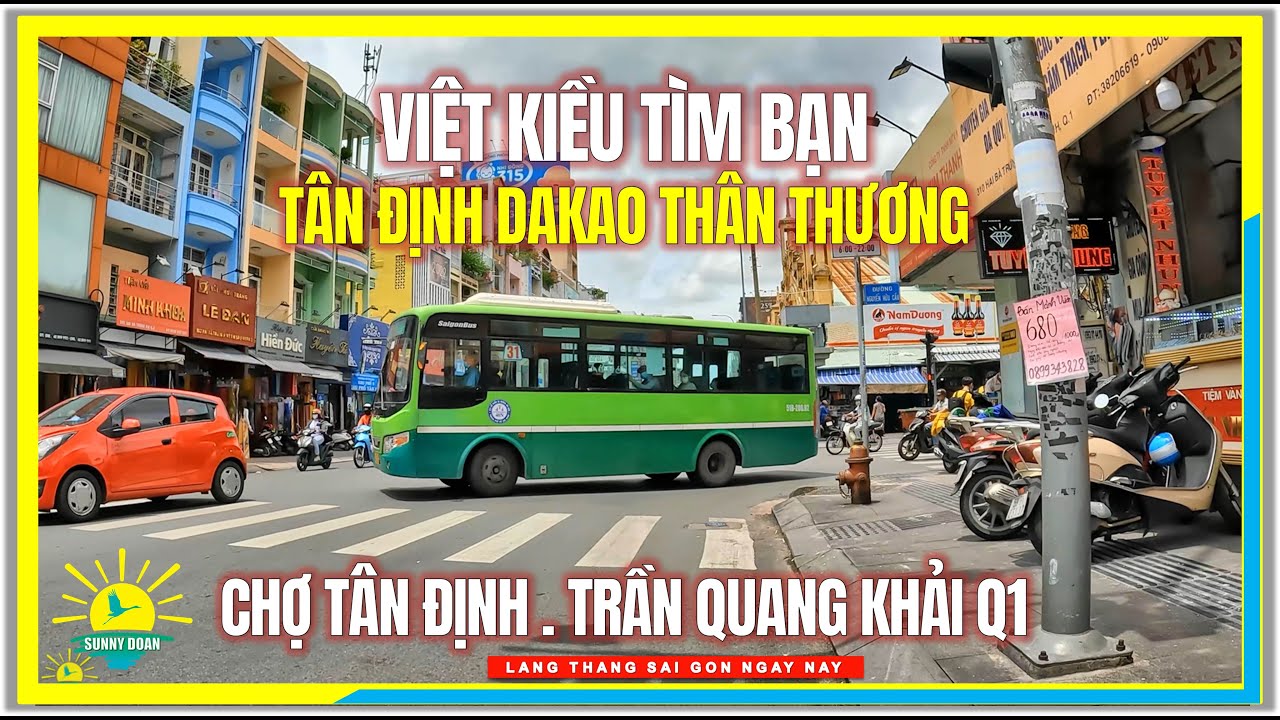 VIỆT KIỀU TÌM BẠN | TÂN ĐỊNH DA KAO THÂN THƯƠNG | Chợ Tân Định & Trần Quang Khải Quận 1 Sài Gòn
