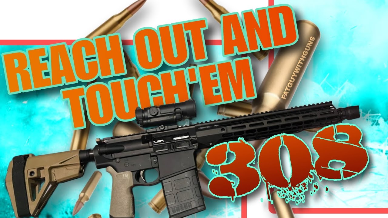Reach out And Touch'em Gun | The 308‼️ #best #viralvideo