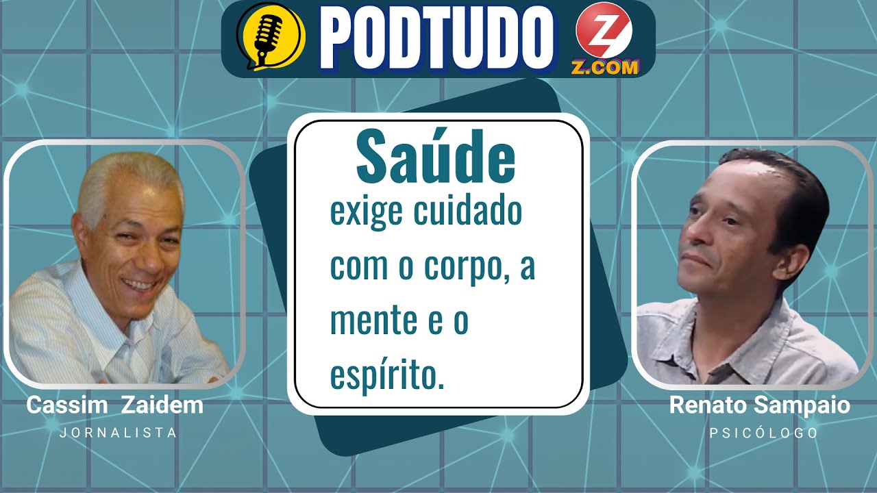 PODTUDO – Saúde exige cuidado com o corpo, a mente e o espíritopodtudo novo