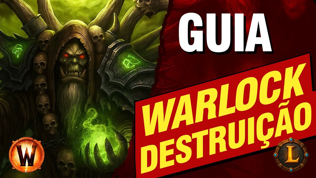 🔥 Guia Warlock Destru – Talentos, Skills, Lacaios e Estratégias Avançadas